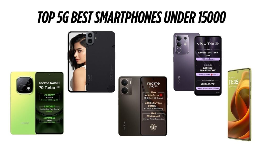 Top 5 Best Smartphones under 15000 in India Top 5 Best Smartphones under 15000 in India