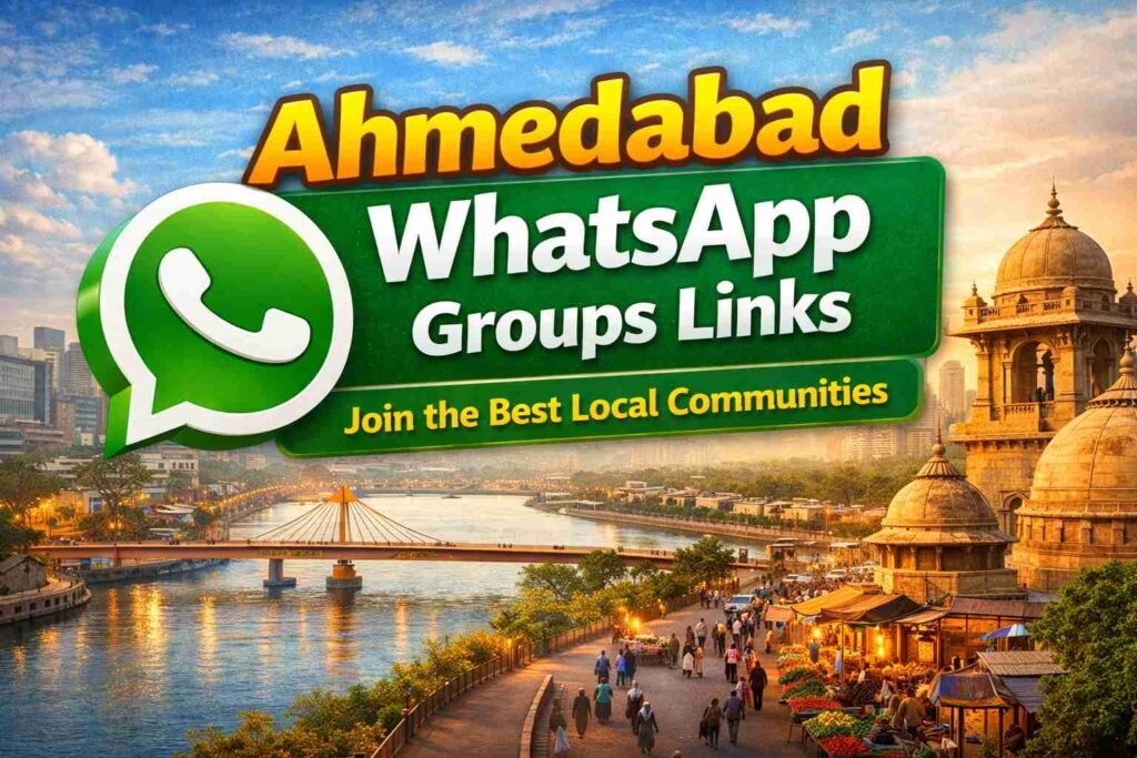 Ahmedabad WhatsApp Groups Links – Join the Best Local WhatsApp Communities (2026)